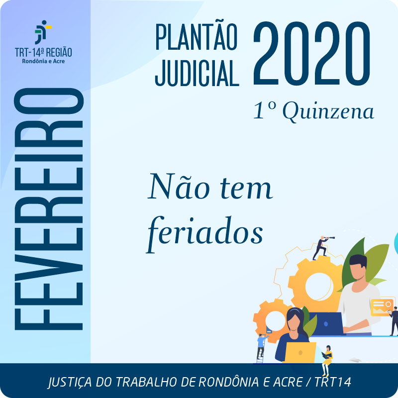 Escrito em caixa alta fevereiro e ao lado Plantão Judicial 2020 referente a primeira quinzena do mês.