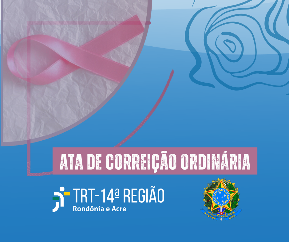 A imagem traz a capa da ata de correição ordinária, com o símbolo da Campanha Outubro Rosa e o fundo na cor azul. 