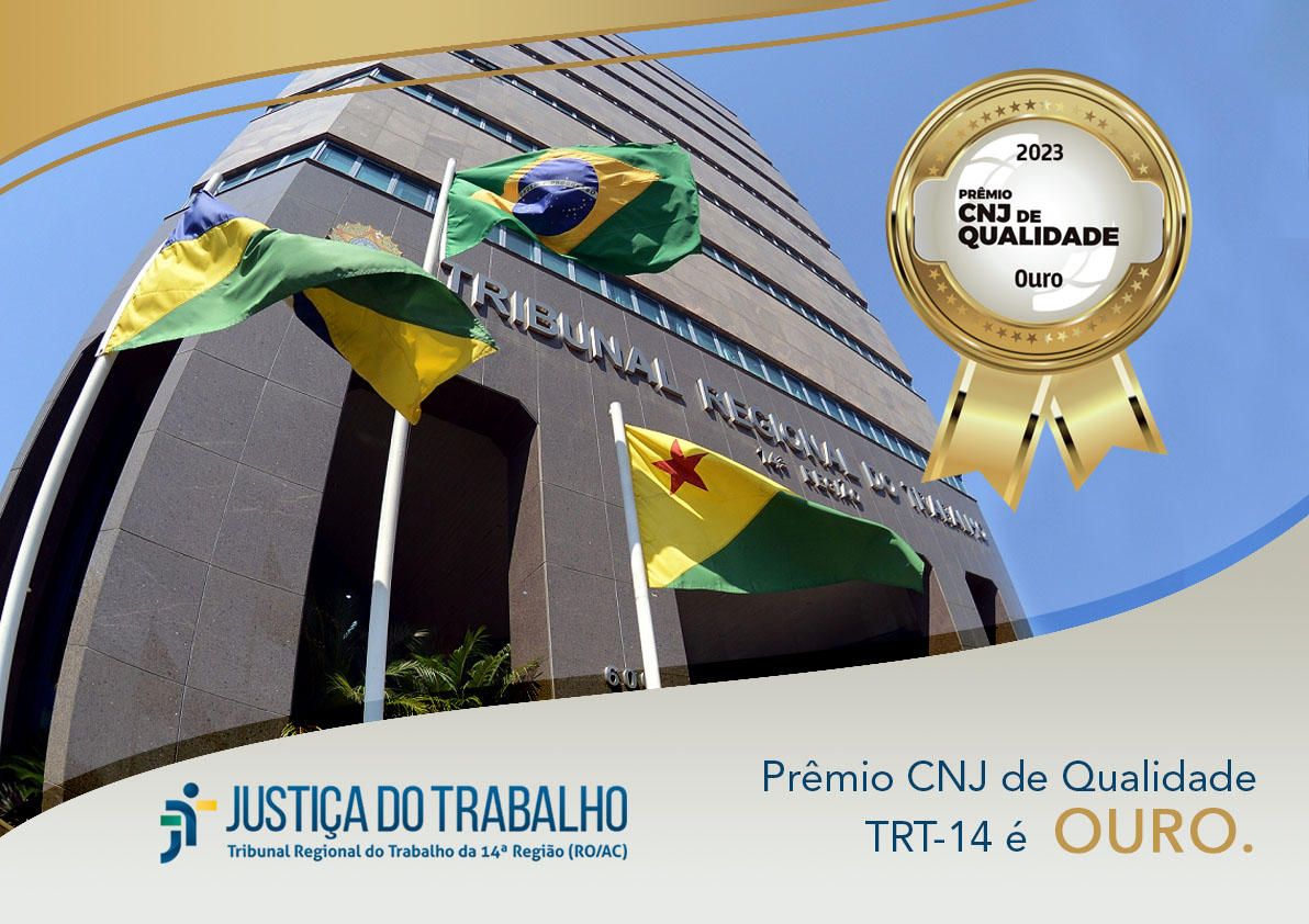 A imagem mostra a fachada do TRT-14 com o selo Ouro do Prêmio CNJ de Qualidade