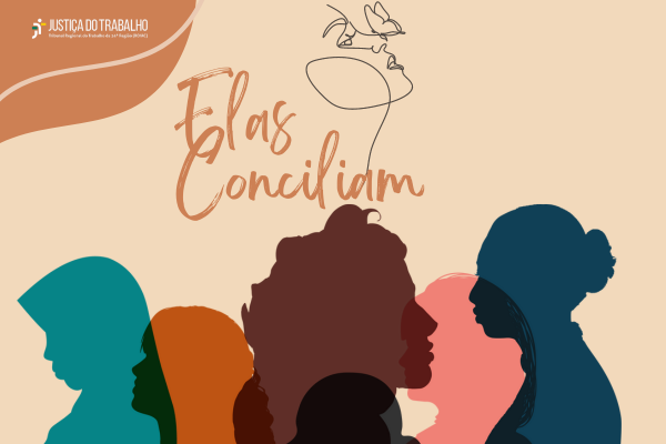 Arte mostra o desenho de várias mulheres, com o texto: "Elas Conciliam"