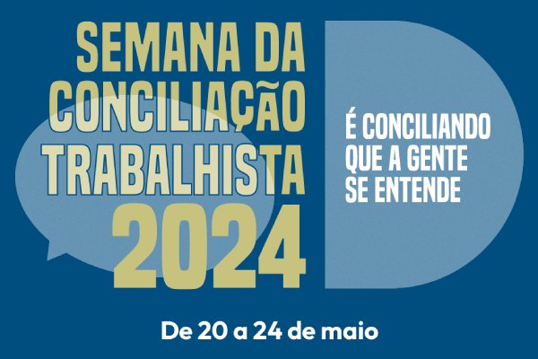 Banner oficial da Semana Nacional da Conciliação Trabalhista 2024