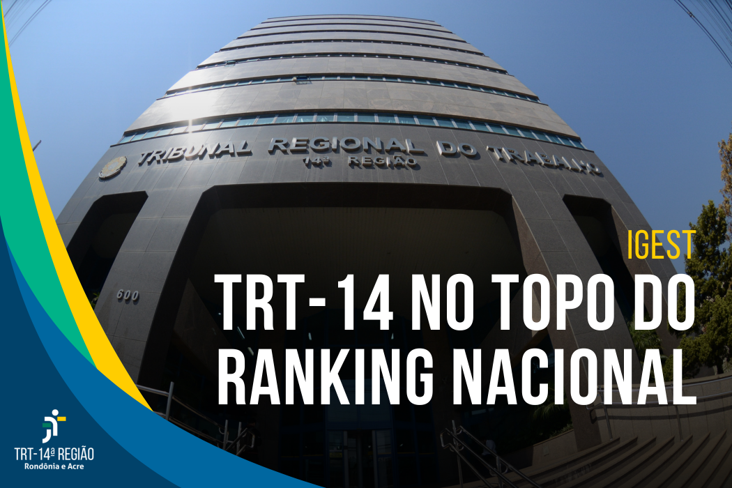 Edifício do TRT-14 e texto escrito em branco: TRT-14 no topo do Ranking Nacional