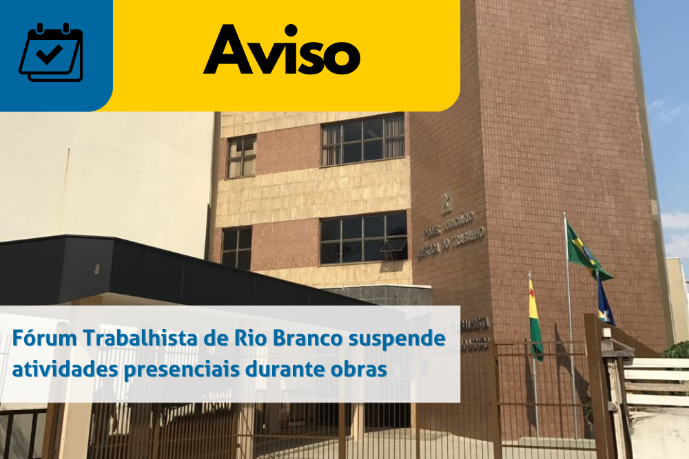 Aviso: Trabalho remoto no Fórum Trabalhista de Rio Branco