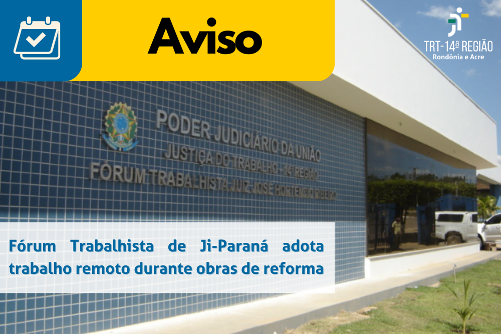 Aviso de obras na entrada do Forum de Ji-Paraná