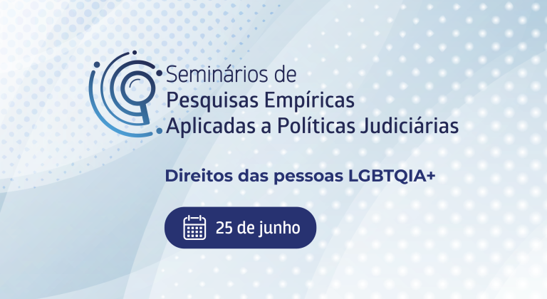 Seminário do CNJ abordará direitos das pessoas LGBTQIA+