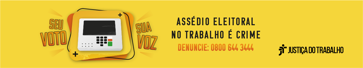 Campanha de combate ao assédio eleitoral