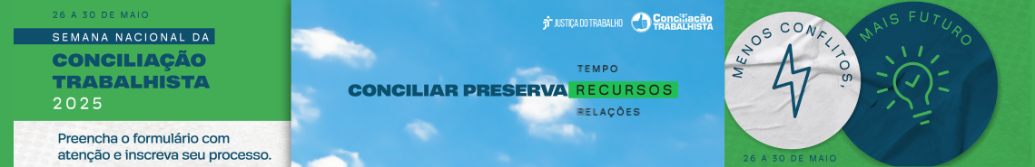Semana Nacional da Conciliação Trabalhista será de 26 a 30 de maio