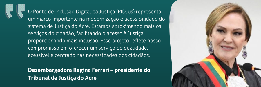 Desembargadora Regina Ferrari – presidente do Tribunal de Justiça do Acre