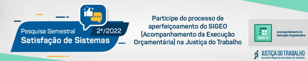 Pesquisa Nacional de Satisfação do Sistema de Acompanhamento da Execução Orçamentária - SIGEO - 2º Semestre de 2022