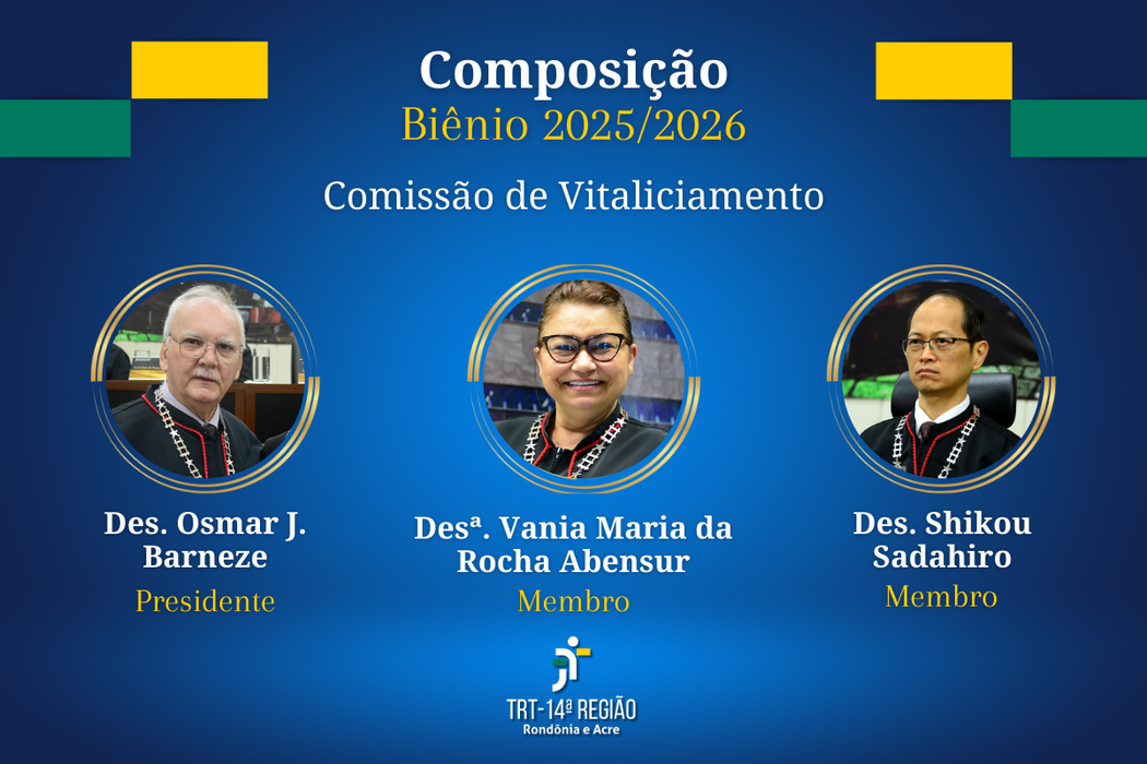 Comissão de Vitaliciamento:  Desembargador do Trabalho Osmar João Barneze - presidente; Desembargadora do Trabalho Vania Maria da Rocha Abensur - membro. Desembargador do Trabalho Shikou Sadahiro - membro.