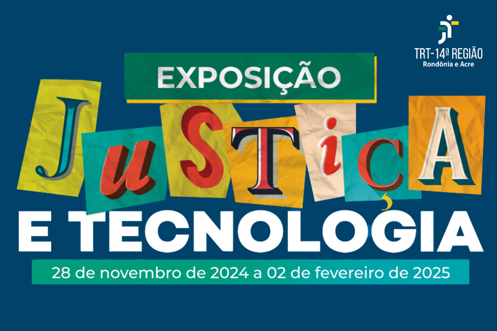 Banner da Exposição Justiça e Tecnologia