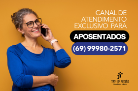 INFORME: TRT-14 disponibiliza canais de atendimento exclusivo para Aposentados e Pensionistas